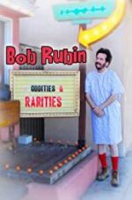 Watch Bob Rubin: Oddities and Rarities M4ufreemovies