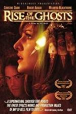 Watch Rise of the Ghosts M4ufreemovies