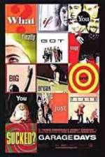 Watch Garage Days M4ufreemovies