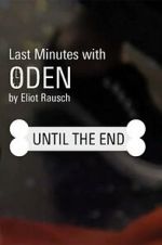 Watch Last Minutes with ODEN M4ufreemovies