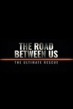 Watch The Road Between Us: The Ultimate Rescue M4ufreemovies