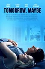 Watch Tomorrow, Maybe M4ufreemovies