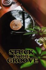 Watch Stuck in the Groove (A Vinyl Documentary) M4ufreemovies