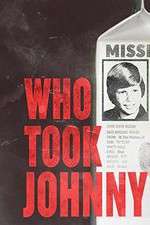 Watch Who Took Johnny M4ufreemovies