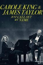 Watch Carole King & James Taylor: Just Call Out My Name M4ufreemovies