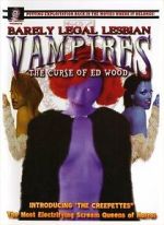 Watch Barely Legal Lesbian Vampires: The Curse of Ed Wood! M4ufreemovies