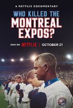 Watch Who Killed the Montreal Expos? M4ufreemovies