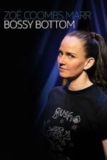 Watch Zoë Coombs Marr: Bossy Bottom M4ufreemovies