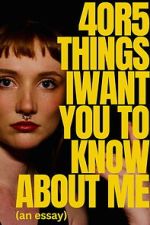 Watch 4 or 5 things I want you to know about me (an essay) M4ufreemovies