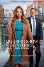 Watch Morning Show Mysteries: Death by Design M4ufreemovies