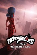 Watch Miraculous World: New York, United HeroeZ M4ufreemovies