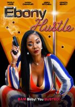 Watch Ebony Hustle M4ufreemovies