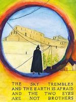 Watch The Sky Trembles and the Earth Is Afraid and the Two Eyes Are Not Brothers M4ufreemovies