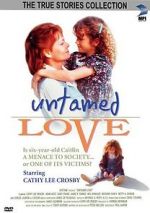 Watch Untamed Love M4ufreemovies