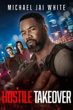 Watch Hostile Takeover M4ufreemovies