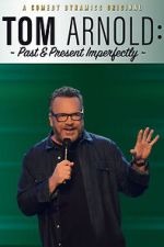 Watch Tom Arnold: Past & Present Imperfectly (TV Special 2018) M4ufreemovies