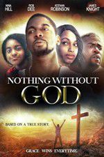 Watch Nothing Without GOD M4ufreemovies