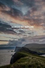 Watch Nordic by Nature - Michelin Stars M4ufreemovies