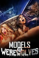 Watch Models vs. Werewolves M4ufreemovies