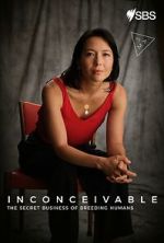 Watch Inconceivable - The Secret Business of Breeding Humans M4ufreemovies