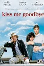 Watch Kiss Me Goodbye M4ufreemovies