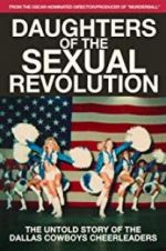 Watch Daughters of the Sexual Revolution: The Untold Story of the Dallas Cowboys Cheerleaders M4ufreemovies