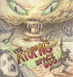 Watch The Atomic Space Bug M4ufreemovies