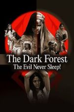 Watch The Dark Forest: The Evil Never Sleep! M4ufreemovies