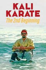 Watch Kali Karate: The 2nd Beginning M4ufreemovies