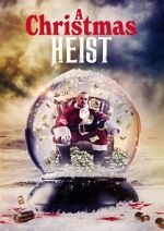 Watch A Christmas Heist M4ufreemovies
