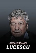 Watch Lucescu Phenomenon M4ufreemovies