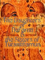 Watch The Daughters of Nefertiti and the Sisters of Tutankhamun (Short 2022) M4ufreemovies