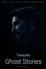 Watch Tranquility: Ghost Stories M4ufreemovies