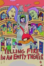Watch Yelling Fire in an Empty Theater M4ufreemovies
