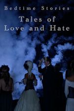 Watch Bedtime Stories: Tales of Love and Hate M4ufreemovies