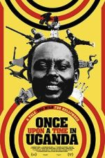 Watch Once Upon a Time in Uganda M4ufreemovies