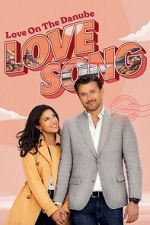 Watch Love on the Danube LOVE SONG M4ufreemovies