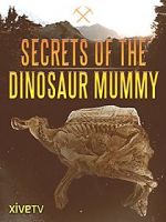 Watch Secrets of the Dinosaur Mummy M4ufreemovies