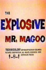 Watch The Explosive Mr. Magoo M4ufreemovies