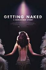 Watch Getting Naked: A Burlesque Story M4ufreemovies