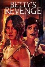 Watch Betty\'s Revenge M4ufreemovies