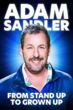 Watch Adam Sandler From Stand Up to Grown Up M4ufreemovies