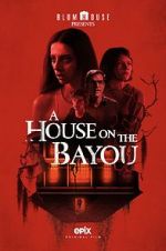 Watch A House on the Bayou M4ufreemovies