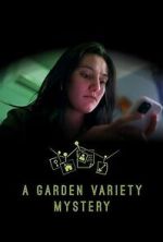 Watch A Garden Variety Mystery M4ufreemovies