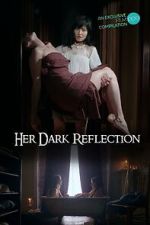 Watch Her Dark Reflection M4ufreemovies