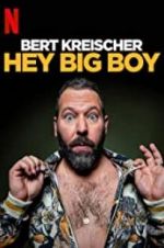 Watch Bert Kreischer: Hey Big Boy M4ufreemovies