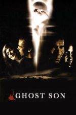 Watch Ghost Son M4ufreemovies