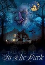 Watch Tales to Tell in the Dark M4ufreemovies