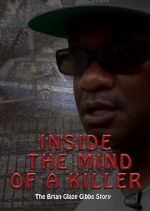 Watch Inside the Mind of a Killer: the Brian Glaze Gibbs story M4ufreemovies