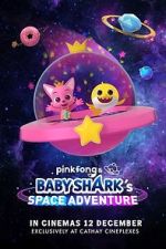 Watch Pinkfong and Baby Shark's Space Adventure M4ufreemovies